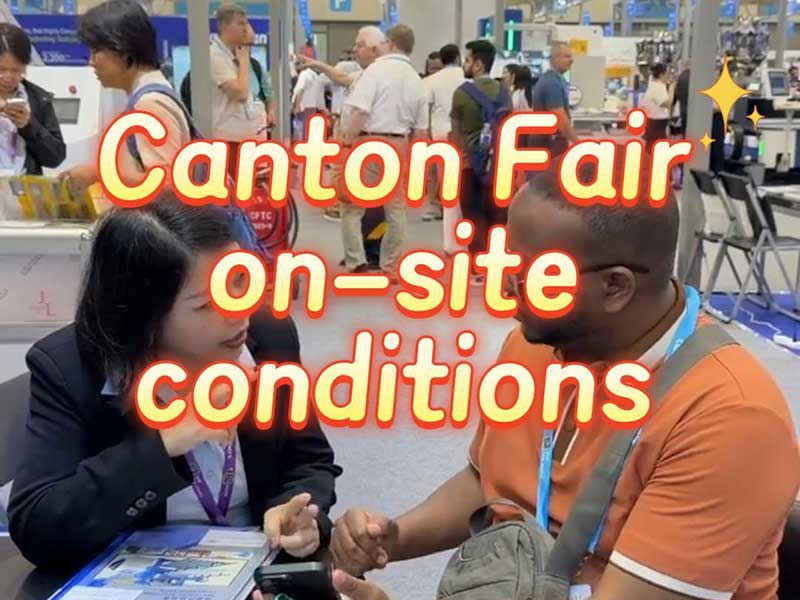 139th Canton Fair on-site conditions